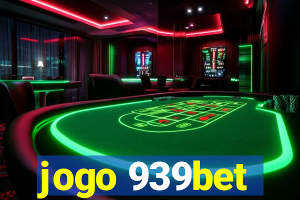 jogo 939bet